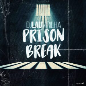 EP DOWNLOAD : DJ Lau Virilha – Prison Break