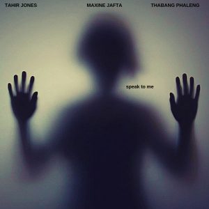 Thabang Phaleng & Tahir Jones – Speak To Me (feat. Maxine Jafta)
