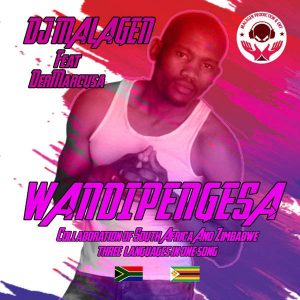 MP3 DOWNLOAD: DJ Malagen ft. DerMacusa – Wandipengesa (Original Mix)