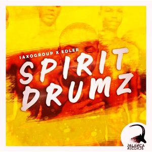 SaxoGroup ft. Edler– Spirit Drumz