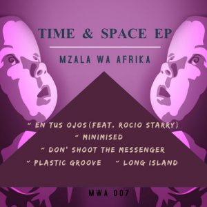 Mzala Wa Afrika – Time & Space EP