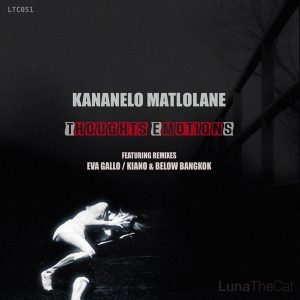 Kananelo Matlolane – Thoughts Emotions (Original Mix)