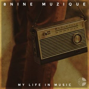 8nine Muzique – My Life In Music EP