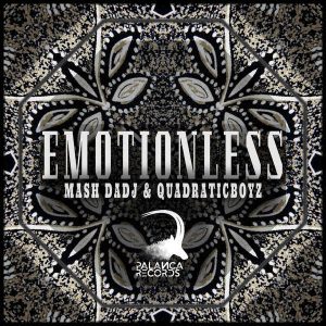 MP3 DOWNLOAD: Mash DaDj & Quadraticboyz – EmotionLess