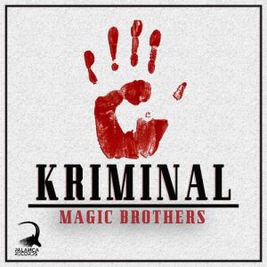 MP3 DOWNLOAD: Magic Brothers – Kriminal