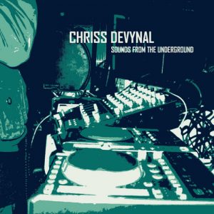 Chriss DeVynal – Sounds From The Underground EP
