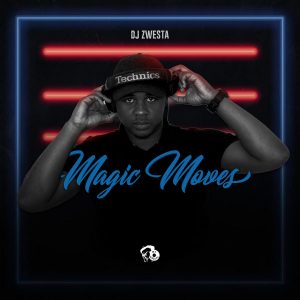 DJ Zwesta – Magic Moves EP