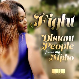 MP3 DOWNLOAD : Distant People ft. Mpho – Fight (Original Mix)