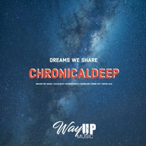 ChronicalDeep – Dreams We Share 1 EP