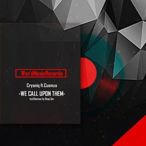 CryoniQ & Cuemza – We Call Upon Them (Deep Sen’s Future Mix)