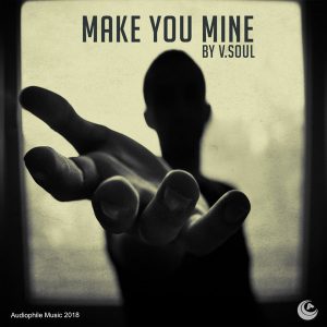 V.Soul – Make You Mine (Original Mix)
