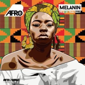 MP3 DOWNLOAD : Afro B – Melanin (Prod. Team Salut)
