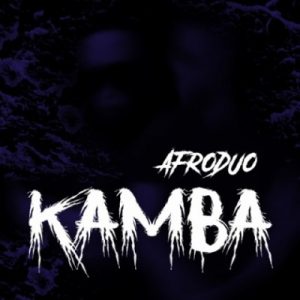 Afroduo – Kamba