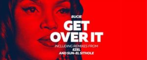 Bucie – Get Over It (Original)