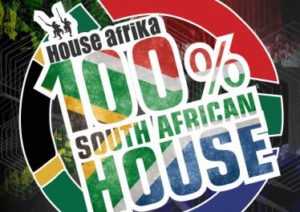ALBUM: Various Artists – House Afrika Presents 100% South African House Vol. 1 [Zip File]