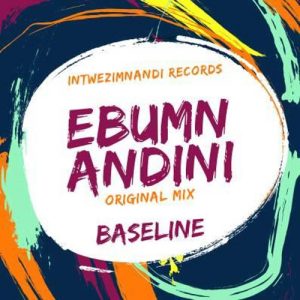 MP3 DOWNLOAD : DJ Baseline – Ebumnandini (Original Mix)