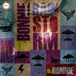 EP DOWNLOAD: DJ Bonnie – Rainstorm