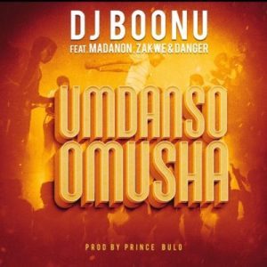 DJ Boonu – Umdanso Omusha Ft. Madanon, Zakwe & Danger [Mp3]