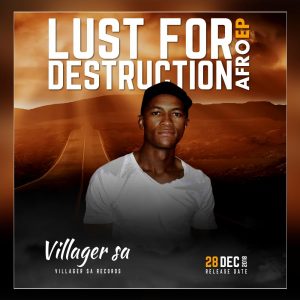 Villager SA & Basman – Lust For Destruction (Afro Drum)