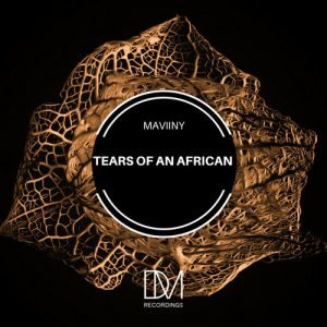 Maviiny – Tears Of An African EP