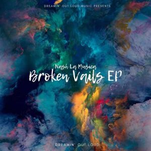 Nash La Musica – Broken Vails EP
