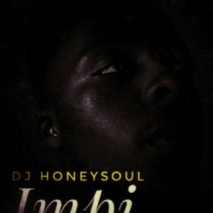 MP3 DOWNLOAD : Dj Honeysoul – Impi (Afro Mix)