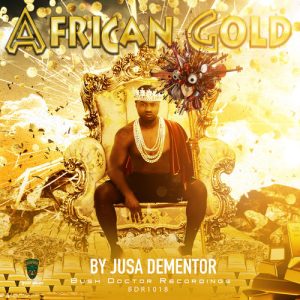 Jusa Dementor – African Gold EP