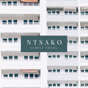 Ntsako – Simple Tones (Main Mix)