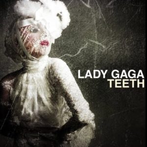 MP3 DOWNLOAD : Lady Gaga – Teeth (Demo)