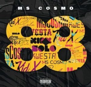 Ms Cosmo ft. Kwesta, Kid X & Solo – 88