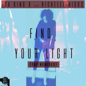 MP3 DOWNLOAD : Da King X ft. Richelle Hicks – Find Your Light [Tankie Dj Remix]