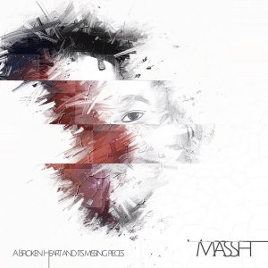 Massh – A Broken Heart & Its Missing Pieces (EP)