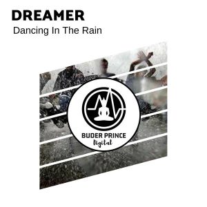 Dreamer – Dancing In The Rain