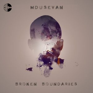 ALBUM DOWNLOAD: Mdusevan – Broken Boundaries