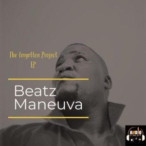 Beatz Maneuva – The Forgotten Project [EP Download]