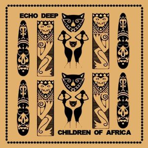 Echo Deep – Children Of Africa (Original Mix) [MP3]