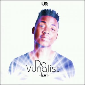 Da Vynalist – Izwi (Afro Mix) [MP3]