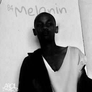 EP DOWNLOAD: Arol $kinzie – B4 Melanin
