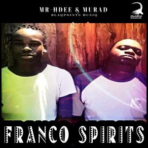 Mr-HDee & Murad – Franco Spirits (MP3 DOWNLOAD)