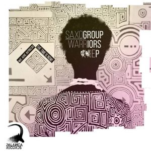EP DOWNLOAD: SaxoGroup – Warriors