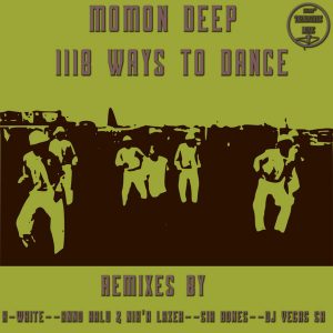 Momon Deep – 1118 Ways To Dance (Remixes Pack) [ALBUM]