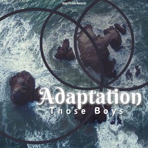 MP3 DOWNLOAD: Those Boys – Adaptation (Original Mix)