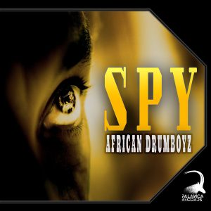 African Drumboyz – Spy (MP3 Download)