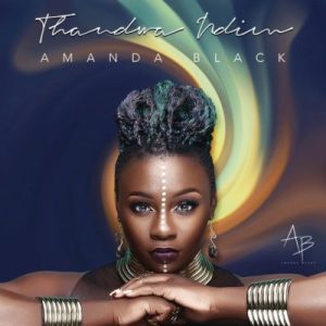 Amanda Black – Thandwa Ndim [MP3 DOWNLOAD]