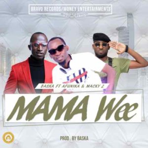 Baska Feat. Afunika X Macky 2 – Mama Wee (MP3 DOWNLOAD)