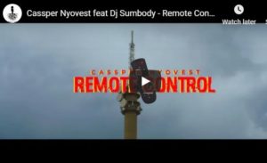 VIDEO DOWNLOAD: Cassper Nyovest – Remote Control Ft. DJ Sumbody