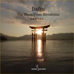 Dafro – The Drum from Hiroshima (Original Mix) [MP3 DOWNLOAD]