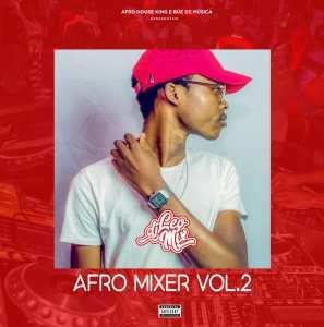 Dj Léo Mix – Afro Mixer Vol. 2 [MIXTAPE DOWNLOAD]