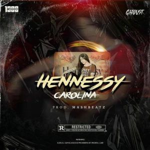 MP3 DOWNLOAD: Ghoust – Hennesy Carolina