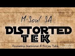 M-Soul SA feat. Kariterian x Deejay Tuks Dance Flow Mix – Distorted Tek [MP3 DOWNLOAD]